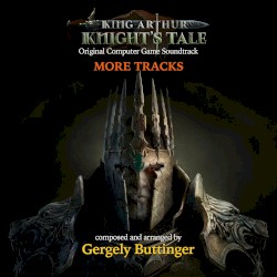 King Arthur Knight’s Tale More Tracks (Original Computer Game Soundtrack)