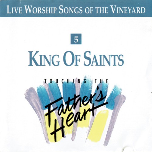 King of Saints - Touching The Fathers Heart, Vol 5