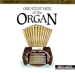 Greatest Hits of the Organ