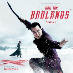 Into The Badlands: Season 2 (Music From The AMC Original Series)