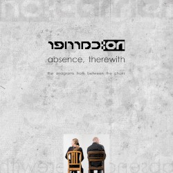Absence, Therewith - The Anagrams From Between the Chairs