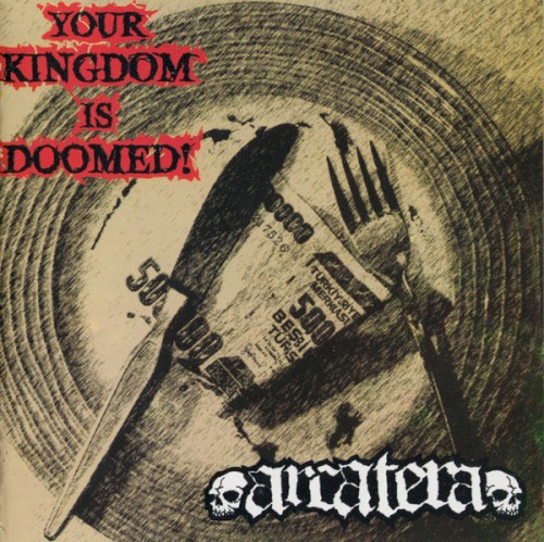 Your Kingdom Is Doomed / Arcatera