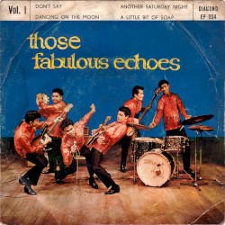 Those Fabulous Echoes, Vol. 1