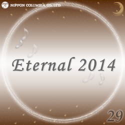 Eternal 2014 29 (オルゴールミュージック)