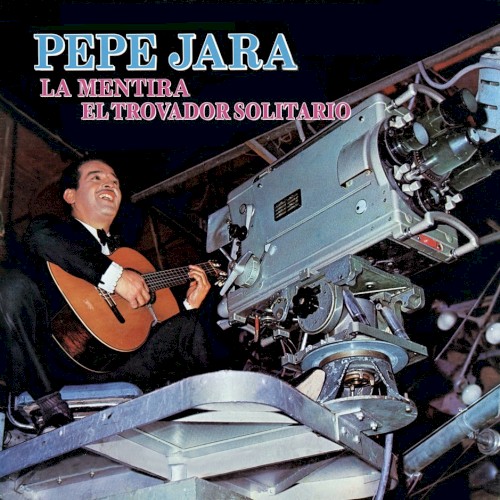 La mentira el trovador solitario