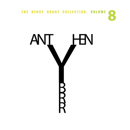 The Henry Brant Collection, Volume 8