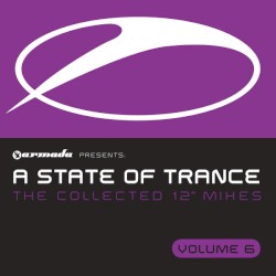 A State of Trance - The Collected 12" Mixes Volume 6