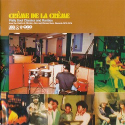 Creme De La Creme (Soul Classics & Rarities)
