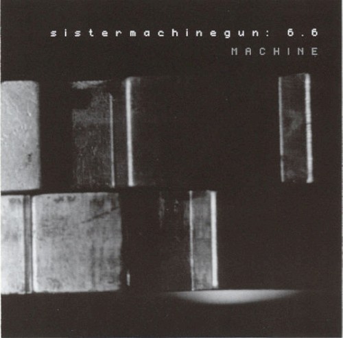sistermachinegun: 6.6 : Machine