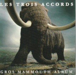 Gros Mammouth Album