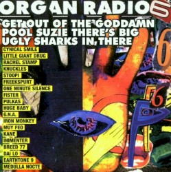 Organ Radio 6: Get Out of the Goddamn Pool Suzie There’s Big Ugly Sharks in There