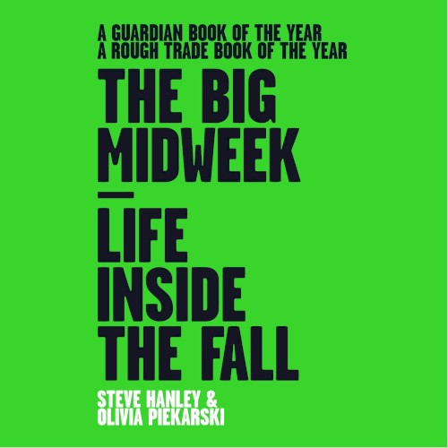 The Big Midweek: Life Inside the Fall