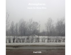 Atmospheres: Music for Three Films