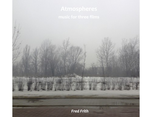 Atmospheres: Music for Three Films