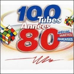 100 Tubes Années 80 spécial variété française