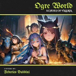 Ogre World: Echoes of Valeria
