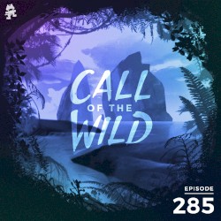 2020-02-12: 285 – Monstercat: Call of the Wild (Community Picks With Dylan Todd – Part 2)