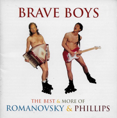 Brave Boys: The Best & More of Romanovsky & Phillips