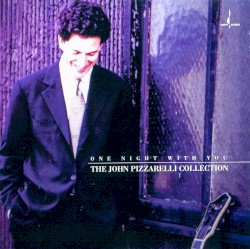 One Night With You - The John Pizzarelli Collection
