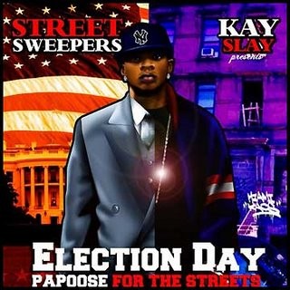 Election Day: Papoose for the Streets