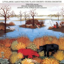 Lutosławski: Dance Preludes / Blake: Concerto / Seiber: Concertino