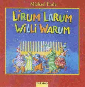 Lirum, larum, Willi Warum: Eine unendliche Unsinngeschichte