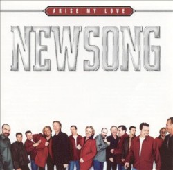Arise My Love: The Very Best of NewSong