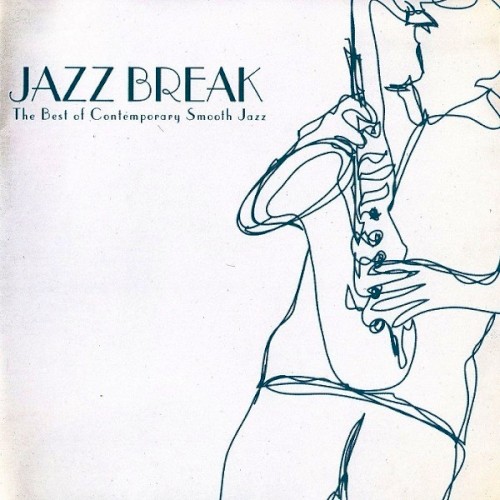Jazz Break: The Best of Contemporary Smooth Jazz