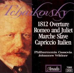 1812 Overture / Romeo and Juliet / Marche Slave / Capriccio Italien