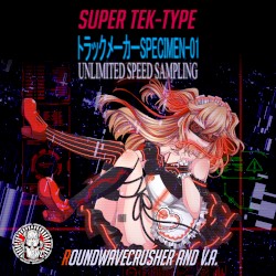 SUPER TEK-TYPE トラックメーカーSPECIMEN-01