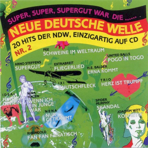 Super, super, supergut war die ...... Neue Deutsche Welle: 20 Hits der NDW, einzigartig auf CD, Nr. 2