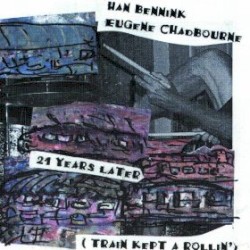 21 Years Later (Train Kept a Rollin’)