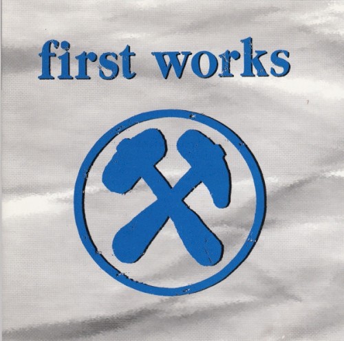 First Works