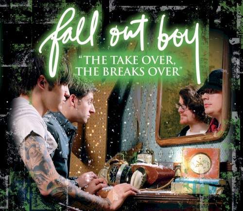 “The Take Over, the Breaks Over”