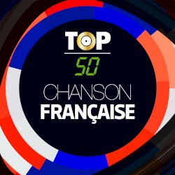 TOP 50 - Chanson Française