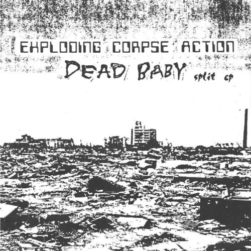 Exploding Corpse Action / Dead Baby