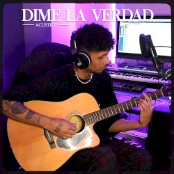 Dime la Verdad (acústico)
