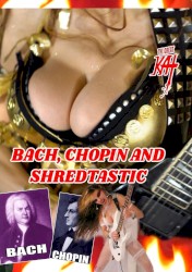 Bach, Chopin and Shredtastic