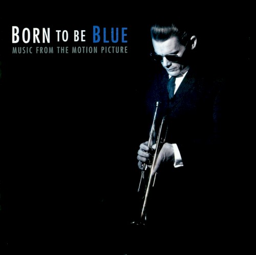 Born to Be Blue