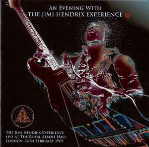 1969‐02‐24: An Evening With the Jimi Hendrix Experience: Royal Albert Hall, London, UK