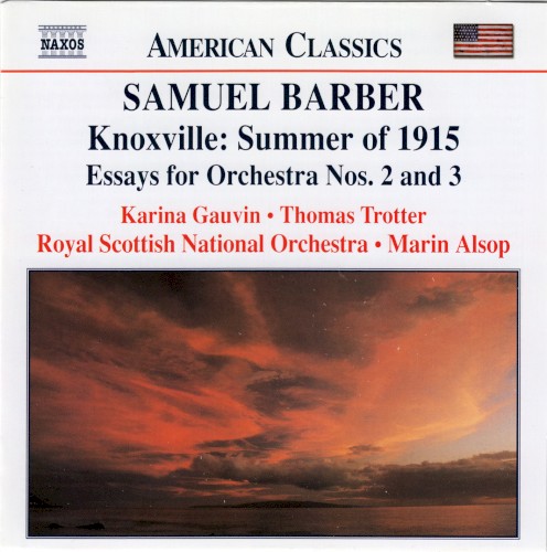 Knoxville: Summer of 1915 / Essays for Orchestra nos. 2 and 3