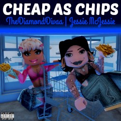CHEAP AS CHIPS
