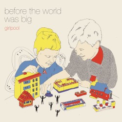 Before the World Was Big
