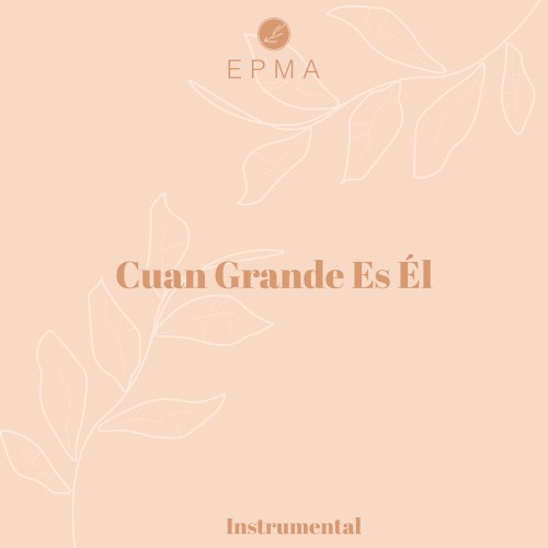 Cuan Grande Es Él (Instrumental)