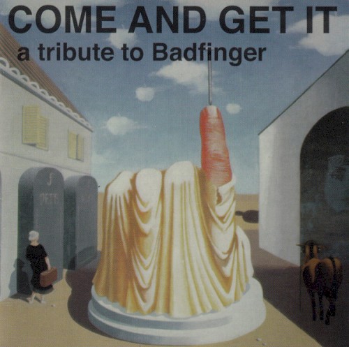 Come and Get It: A Tribute to Badfinger