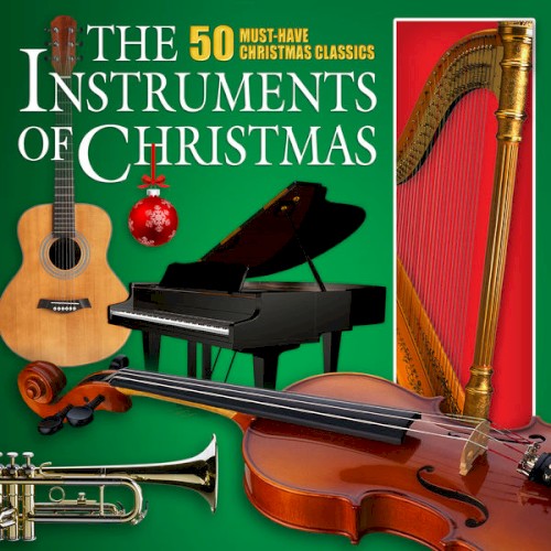The Instruments of Christmas: 50 Must-Have Christmas Classics