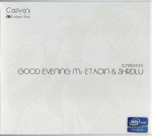 GOOD EVENING Ms ETAOIN & SHRDLU