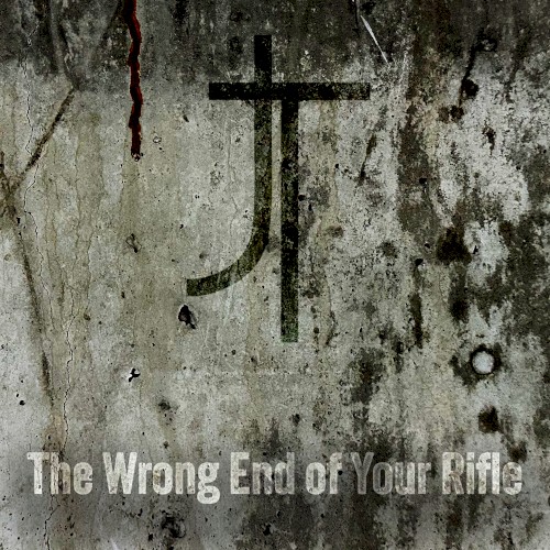 The Wrong End of Your Rifle
