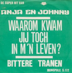Bittere tranen / Waarom kwam jij toch in mijn leven