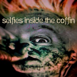 Selfies Inside the Coffin